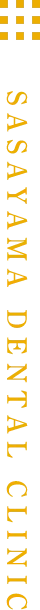 SASAYAMA DENTAL CLINIC